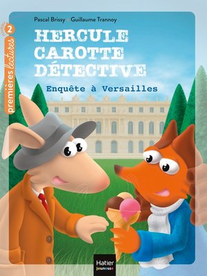 cover image of Hercule Carotte--Enquête à Versailles CP/CE1 6/7 ans